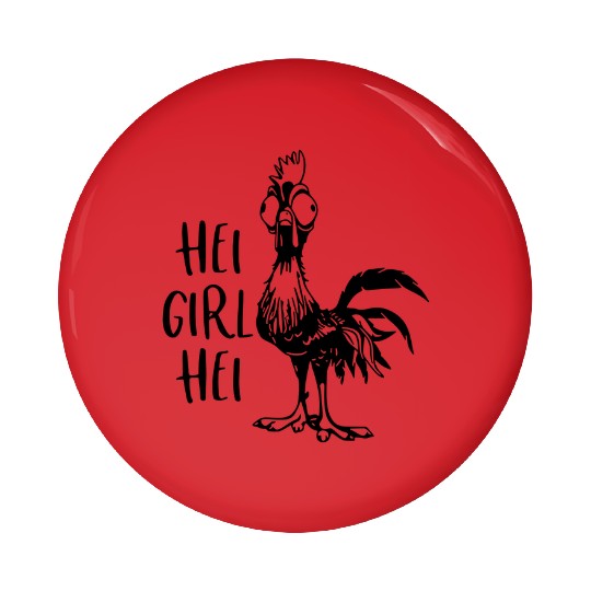 Hei Girl Hei Pin Buttons, Disney Moana Hei Hei T-Shir