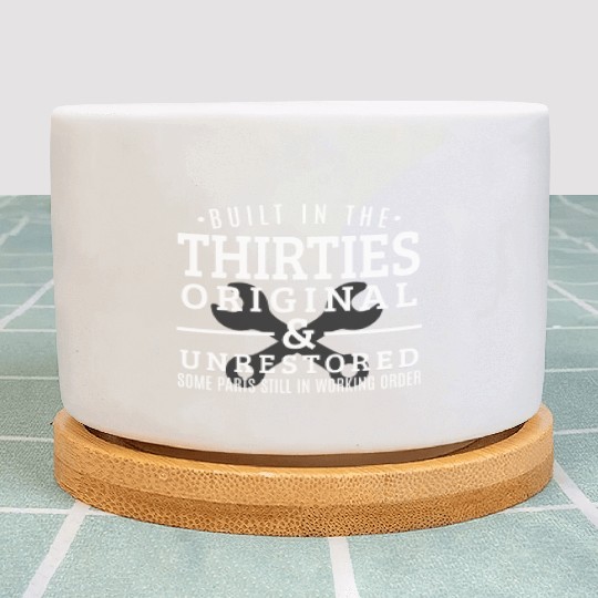 Built In The Thirties Born In The 1930S Plant Pots