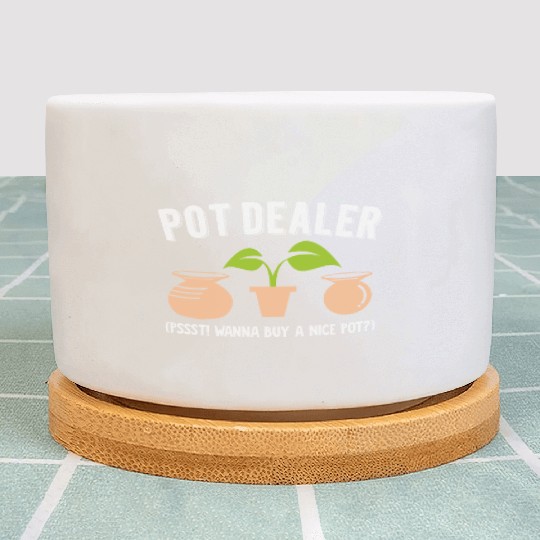 Pot Dealer Wordplay Drugs Hemp Pottery Weed Pots Plant Pots
