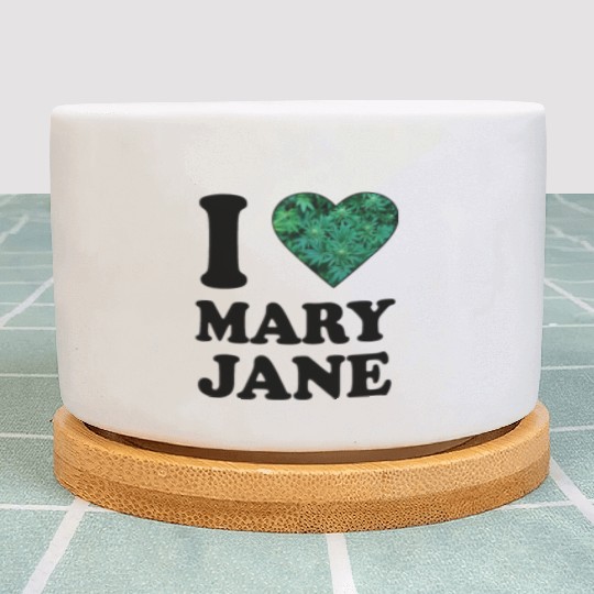 I love mary jane weed hanf 420 gift ganja cannabis Plant Pots