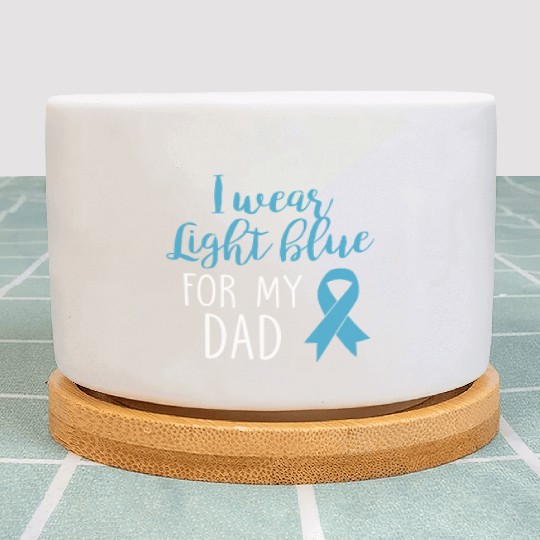 I Wear Light Blue For Dad Plant Pots Prostate Cancer