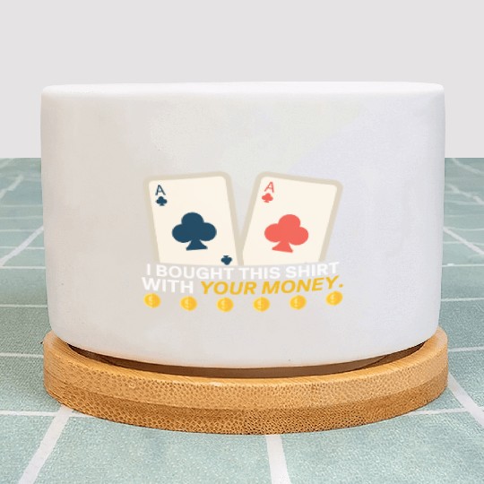 Funny Poker Gambling Card Game Quote Player Plant Pots