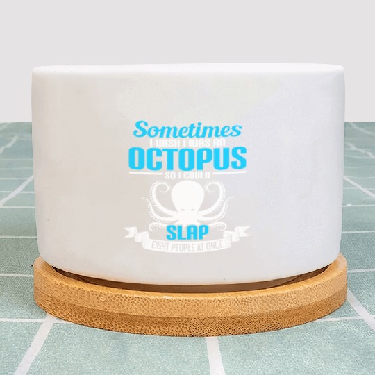 Octopus slap 8 People Plant Pots