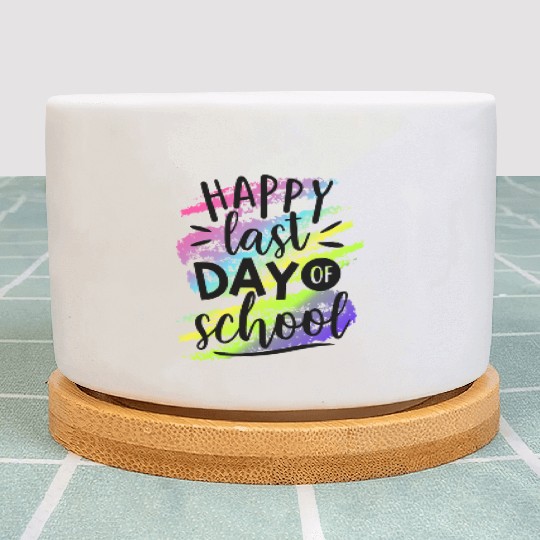 Happy Last Day of School Teacher Plant Pots