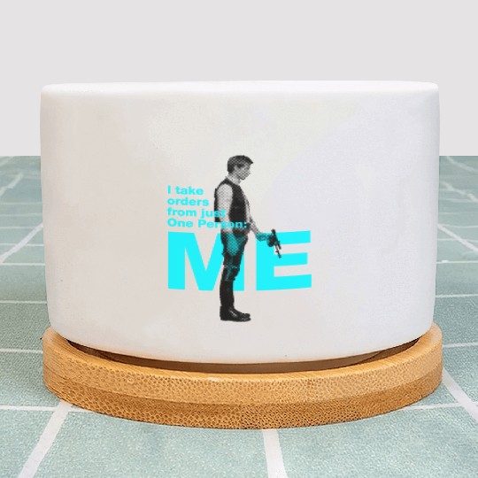 Han Solo: I take orders from just One Person: Me Plant Pots