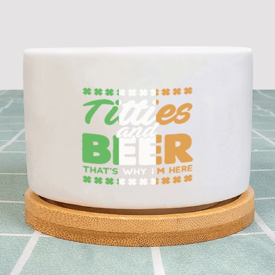 Funny St. Patricks Day Irish Titties And Beer Gift Plant Pots