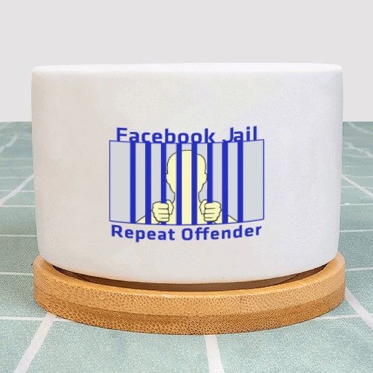 Facebook Jail Repeat offender Plant Pots