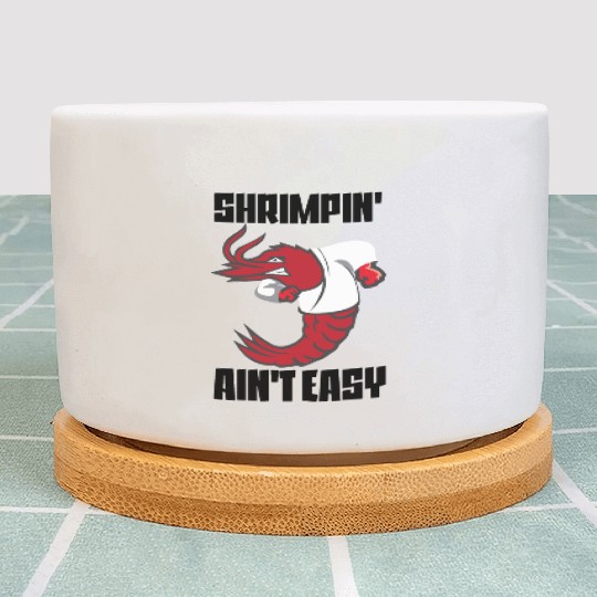 Shrimpin' Ain't Easy Shrimp Jiu Jitsu Fighter Plant Pots