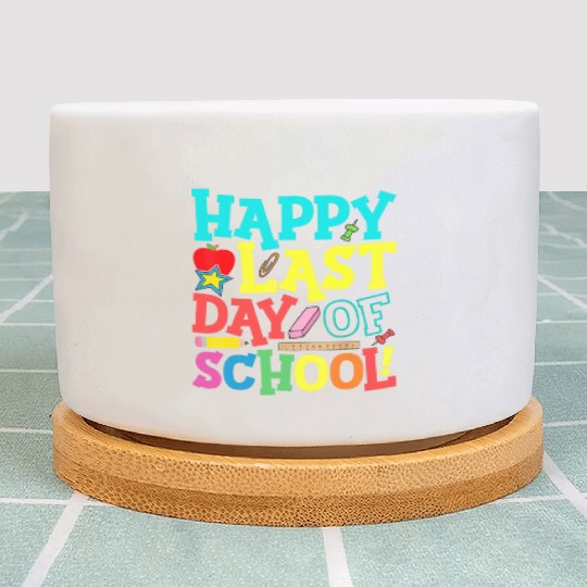 Happy Last Day Of School Teacher Plant Pots
