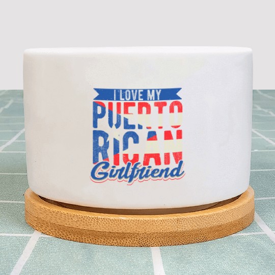 I Love My Puerto Rican Girlfriend Puerto Rico Girl Plant Pots