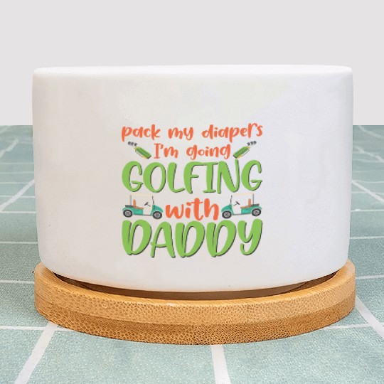 Pack My Diapers Golfing With Daddy Baby Onesie Plant Pots