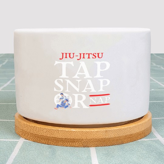 Jiu Jitsu Tap Snap or Nap BJJ Brazilian Jiu Jitsu Plant Pots