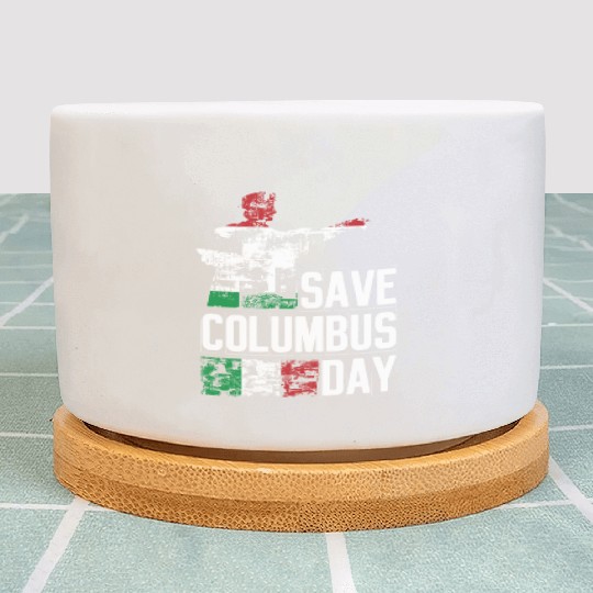 Save Columbus Day Christopher Columbus Americas Plant Pots