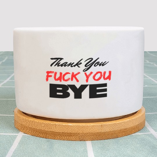Thank You Fuck You Bye (Black & Red version) Plant Pots