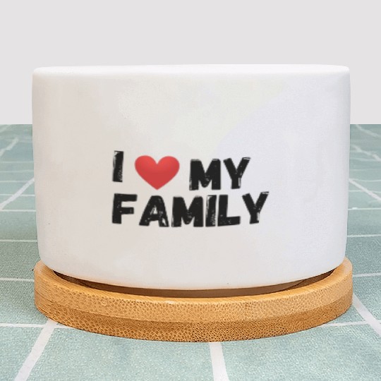 I love my family Plant Pots