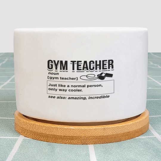Gym Teacher Definition Plant Pots