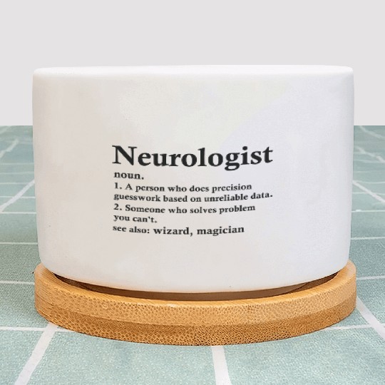 Neurologist Definition Funny Neurology Profession Plant Pots