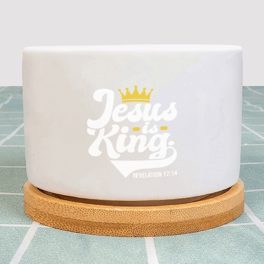 Jesus Is King Revelation 17:14 Christian Plant Pots