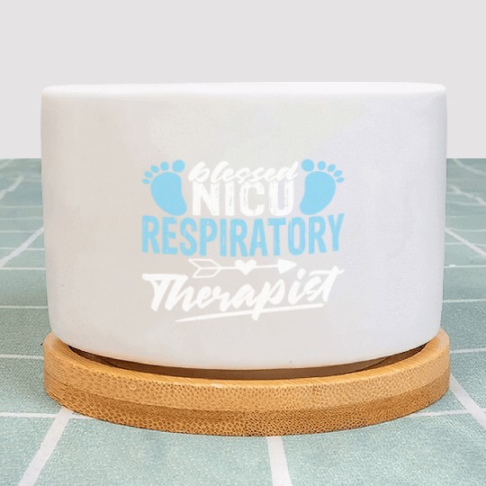 Blessed NICU Respiratory Therapist - Awesome RT Plant Pots