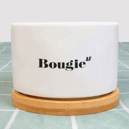 Bougie AF, Funny Rude As Fuck Plant Pots