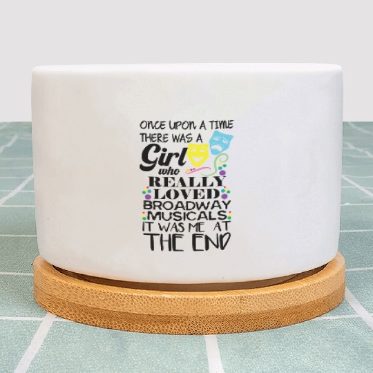 Novelty There Was A Girl Who Loved Broadway Plant Pots