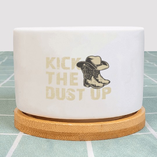 Kick The Dust Up - Western Country Music Cowboy Co Plant Pots