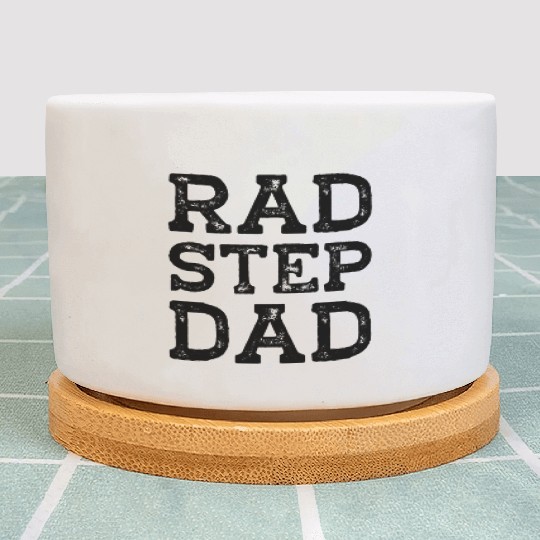 Rad Step Dad Fathers Day Plant Pots