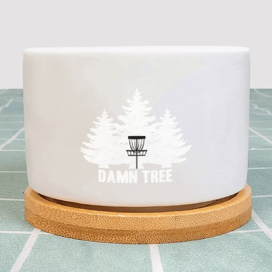 Disc Golf Stupid Tree Plant Pots I Men Women Gift