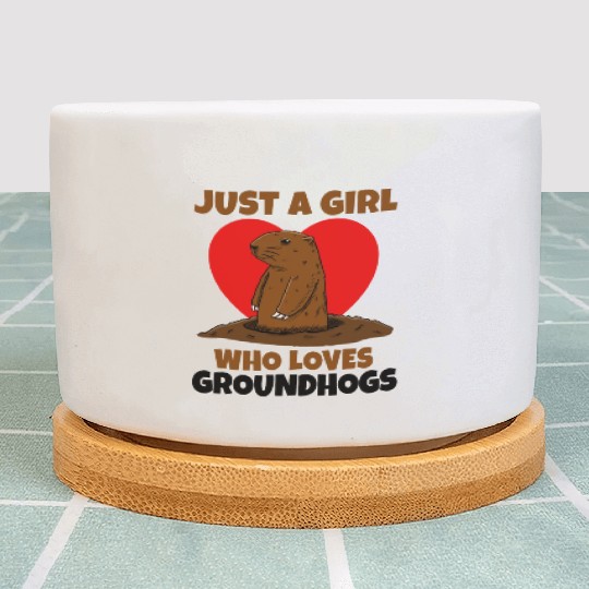Just A Girl Who Loves Groundhog Plant Pots
