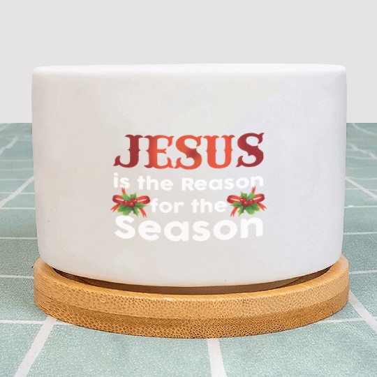 Jesus Is The Reason For The Season Funny Christmas Plant Pots