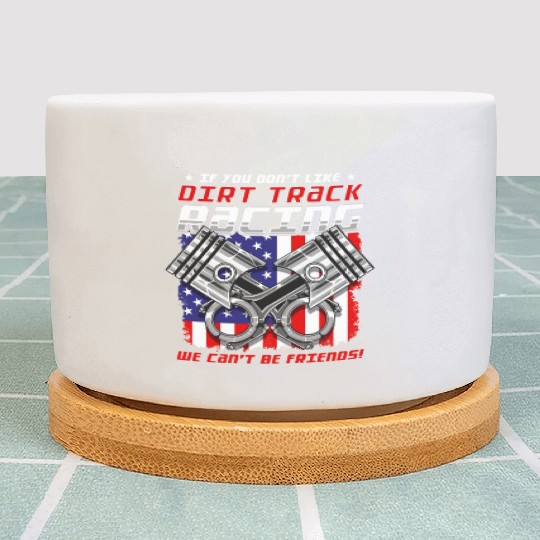 Dirt Track Racing Funny Racer Liking Dirt Tracks Plant Pots