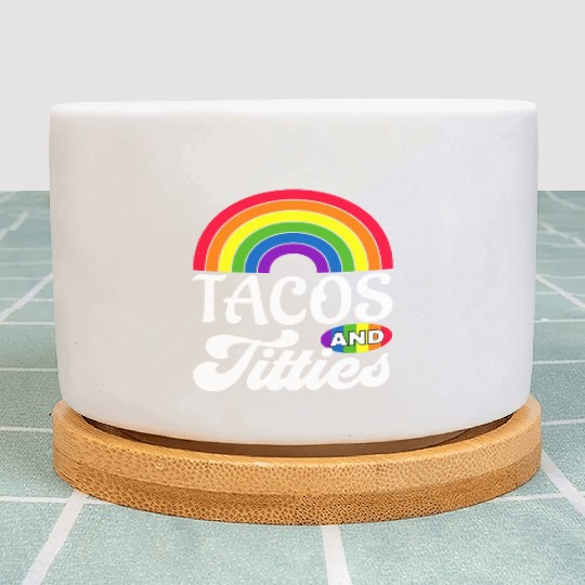 Tacos and Titties Funny LGBT Gay Pride Gifts Plant Pots