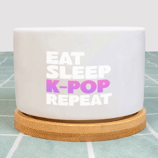 Eat Sleep K-Pop Repeat Plant Pots