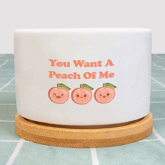 You Want A Peach Of Me Cute Adorable Kawaii Peach Plant Pots