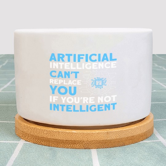 AI Can't Replace You If You're Not Intelligent Plant Pots
