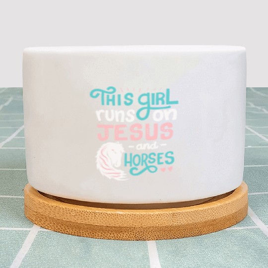 This Girl Runs on Jesus And Horses for Horse Plant Pots