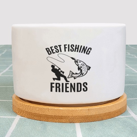 BEST FISHING FRIENDS, FISHING IS MY LIVE, FISH Plant Pots