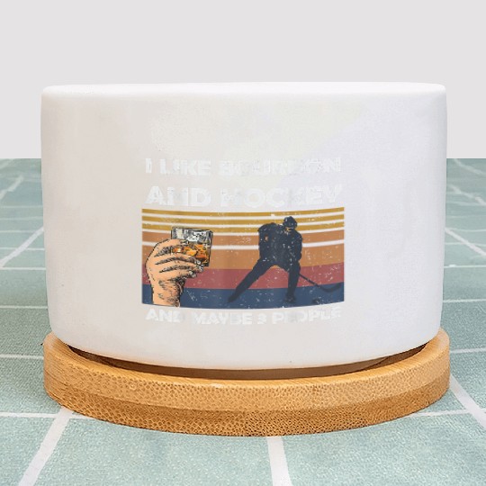 I Like Bourbon And Hockey And Maybes 3 People Wine Plant Pots