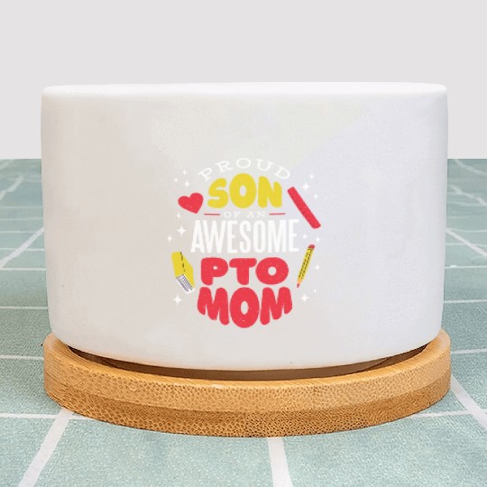 Son of an awesome Pto Mom Son of an awesome Pto Mo Plant Pots