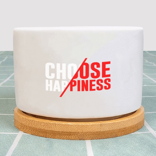 Choose Happiness Plant Pots