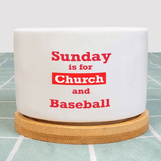 Sunday is for church and Baseball Plant Pots