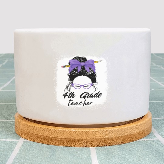 4th grade teacher messy bun back to school funny Plant Pots