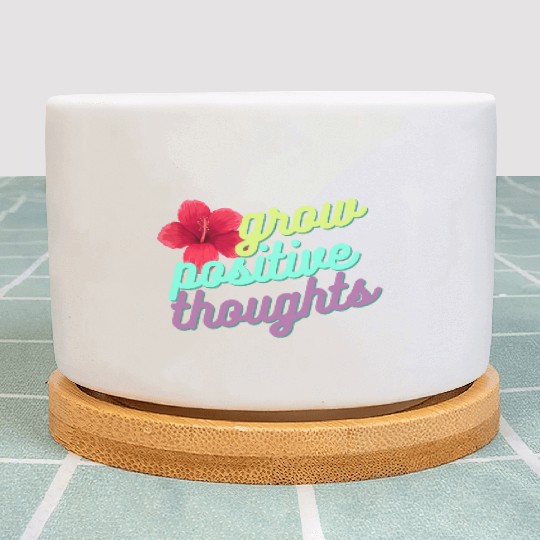 Grow positive Thoughts Plant Pots