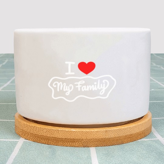 I Love My Family Funny design Classic Plant Pots