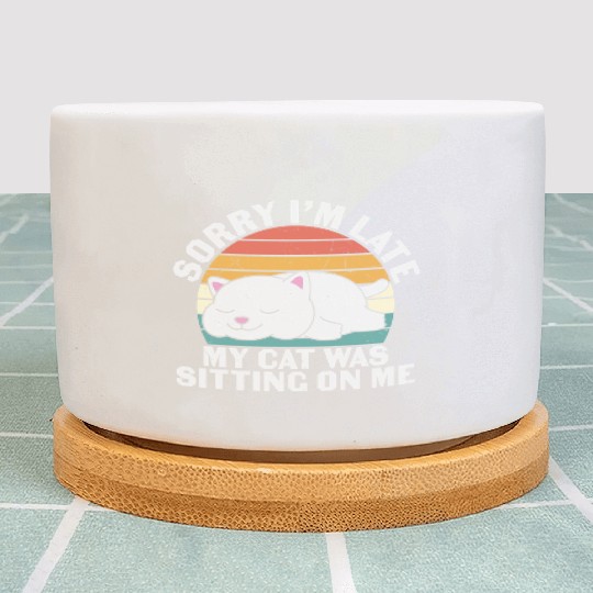 Sorry I'm late, my cat was sitting on me Plant Pots