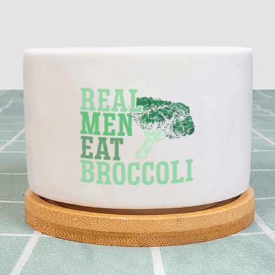 Real Men Eat Broccoli Broccoholic Vegetable Vegan Plant Pots