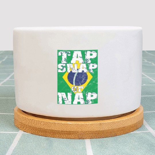 Tap Snap Or Nap - BJJ Brazilian Jiu Jitsu Plant Pots