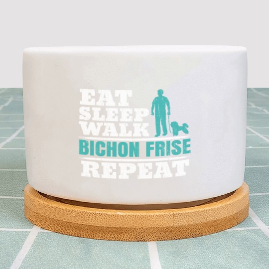 Eat Sleep Walk Bichon Frise Repeat Dog Lover Plant Pots