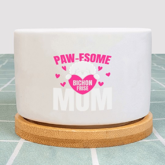 Pawesome Bichon Frise Mom Dog Lover Puppy Paw Love Plant Pots