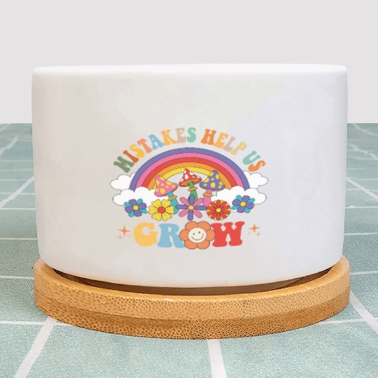 Mistakes Help Us Grow Groovy Growth Mind Rainbow Plant Pots